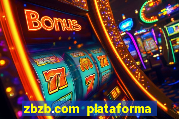 zbzb.com plataforma de jogos